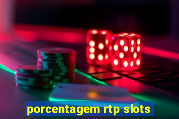 porcentagem rtp slots